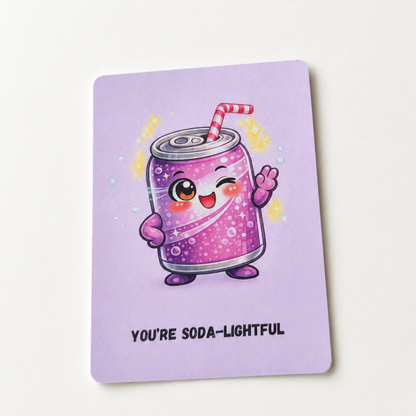 You're SODA-lightful