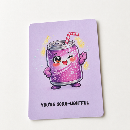 You're SODA-lightful